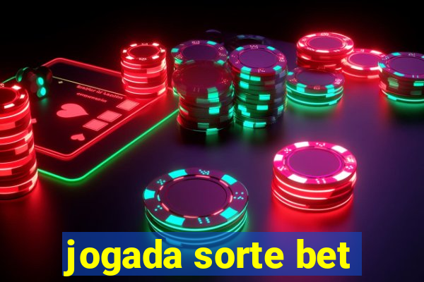 jogada sorte bet